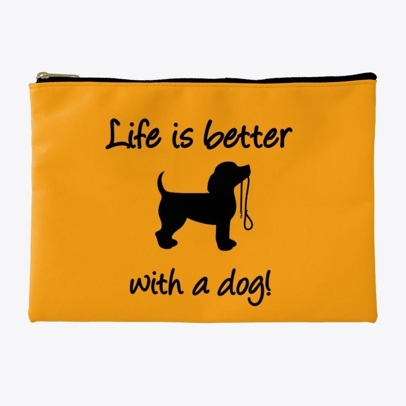 Life is Better with a Dog