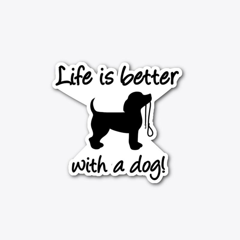 Life is Better with a Dog