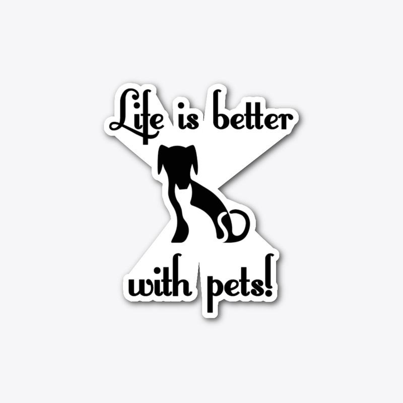 Life is Better with a Pet